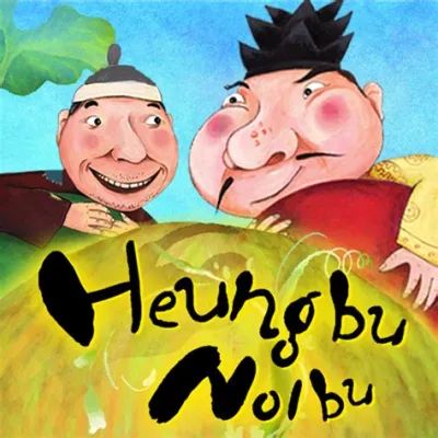 Heungbu and Nolbu - A Timeless Tale of Virtue Versus Vice Through Unforgettable Korean Folklore!